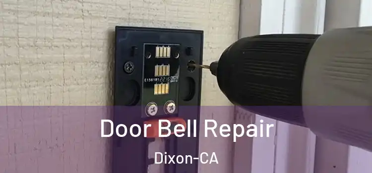  Door Bell Repair Dixon-CA