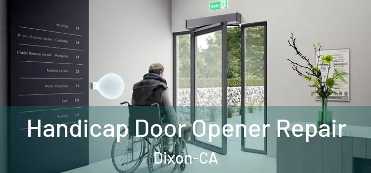  Handicap Door Opener Repair Dixon-CA