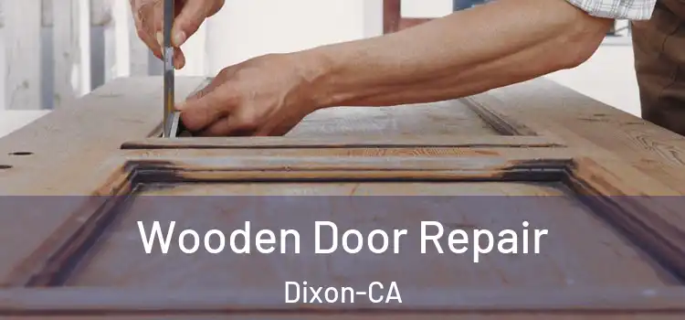 Wooden Door Repair Dixon-CA